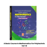 A Basic Course In Mathematics For Polytechnic Vol -III